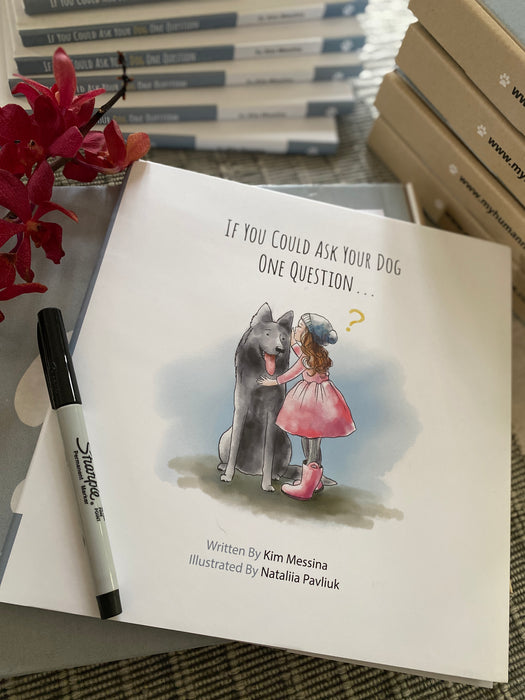 Children's Picture Book - "If You Could Ask Your Dog One Question . . ."