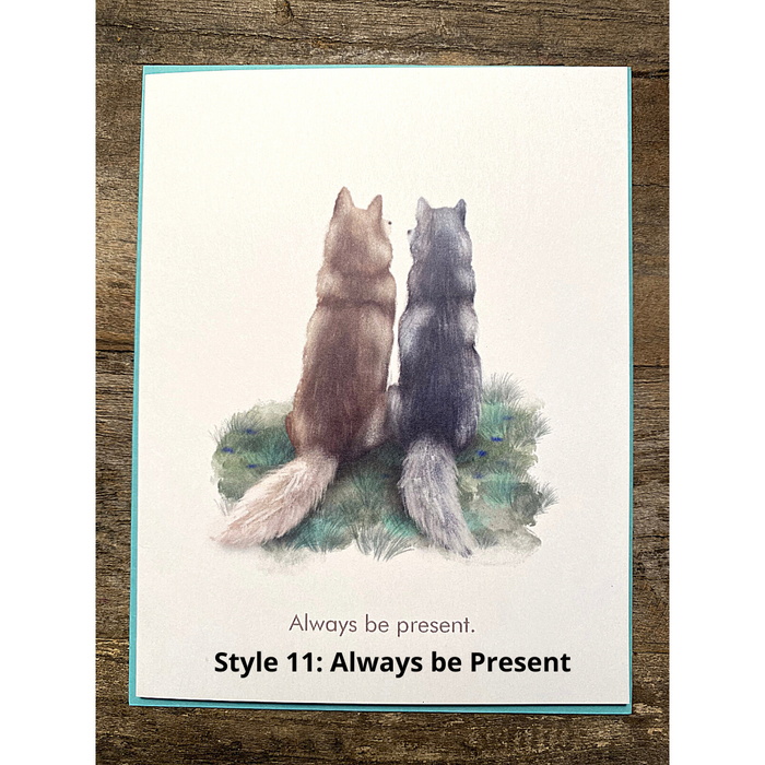 Style 11: Always Be Present